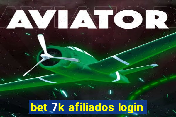 bet 7k afiliados login